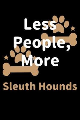Book cover for Less People, More Sleuth Hounds