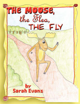 Book cover for The Moose, the Flea, the Fly