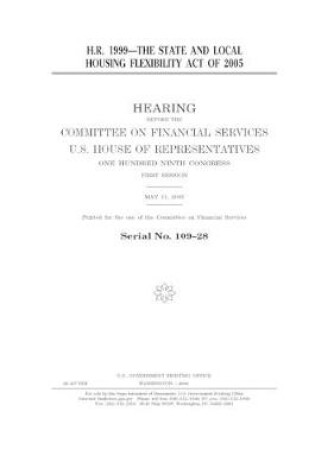 Cover of H.R. 1999--the State and Local Housing Flexibility Act of 2005