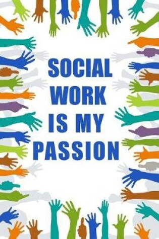 Cover of Social Work Is My Passion