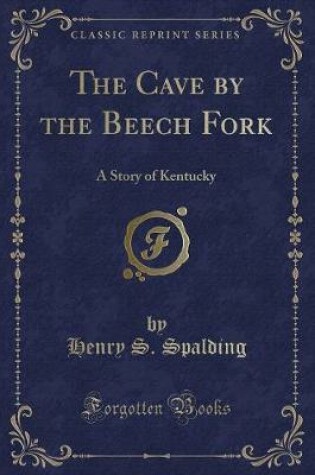 Cover of The Cave by the Beech Fork