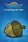 Book cover for Le courage de Colin