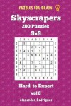 Book cover for Puzzles for Brain Skyscrapers - 200 Hard to Expert 9x9 vol. 6