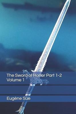 Book cover for The Sword of Honor Part 1-2 Volume 1