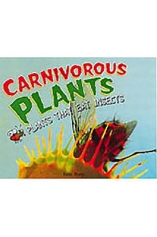 Cover of Carnivorous Plants: Plants That Eat Insects