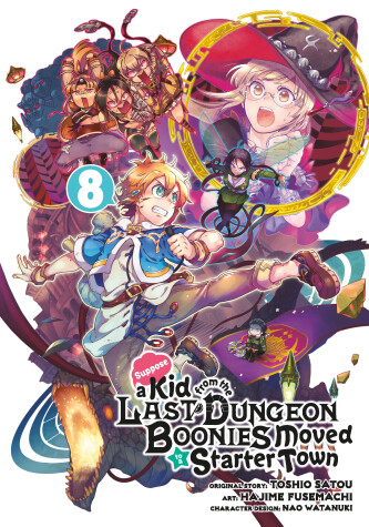 Cover of Suppose a Kid from the Last Dungeon Boonies Moved to a Starter Town 08 (Manga)