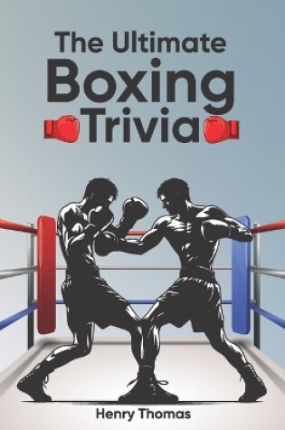 Cover of The Ultimate Boxing Trivia