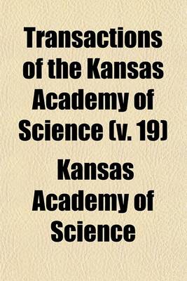 Book cover for Transactions of the Kansas Academy of Science (V. 19)
