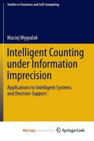 Cover of Intelligent Counting Under Information Imprecision