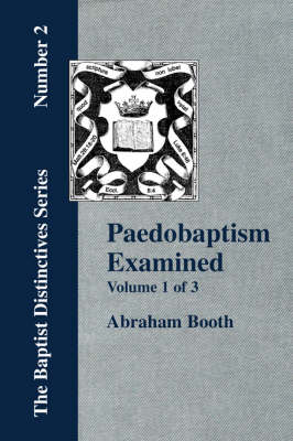 Book cover for Paedobaptism Examined - Vol. 1