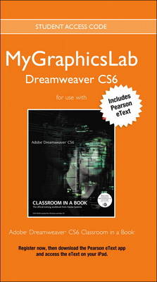 Book cover for MyGraphicsLab Dreamweaver Course with Adobe Dreamweaver CS6 Classroom in a Book