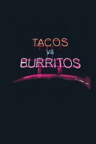 Cover of Tacos vs. Burritos