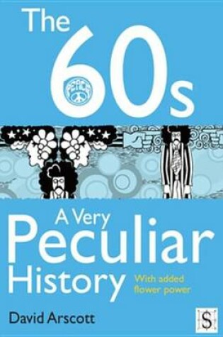 Cover of The 60s, a Very Peculiar History