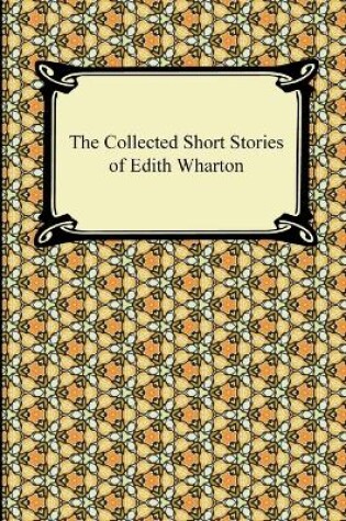 Cover of The Collected Short Stories of Edith Wharton