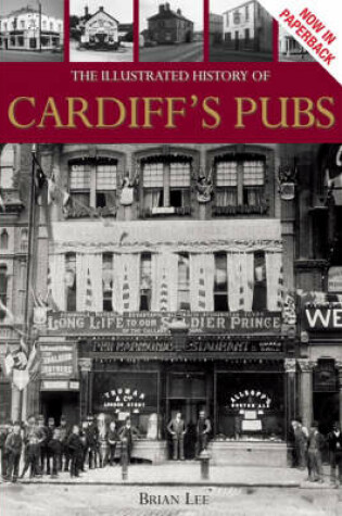 Cover of The Illustrated History of Cardiff's Pubs