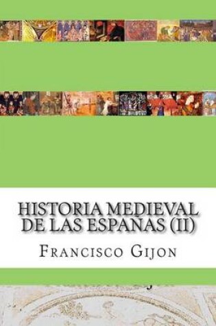 Cover of Historia Medieval de Las Espanas (II)