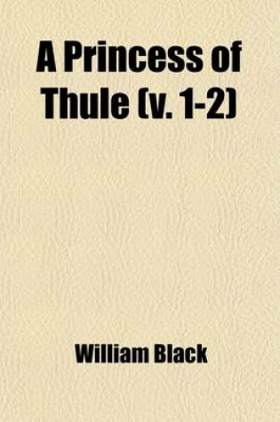 Cover of A Princess of Thule (Volume 1-2)