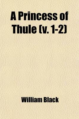 Book cover for A Princess of Thule (Volume 1-2)