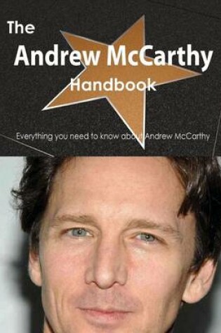 Cover of The Andrew McCarthy Handbook - Everything You Need to Know about Andrew McCarthy