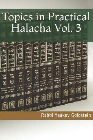 Cover of Topics in Practical Halacha Vol. 3