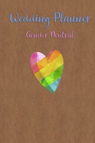 Cover of Gender Neutral Wedding Planner