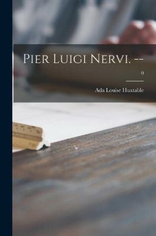 Cover of Pier Luigi Nervi. --; 0