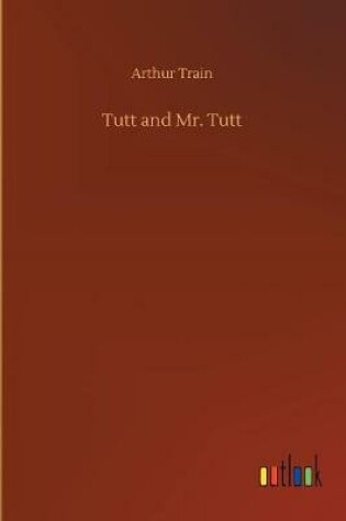 Cover of Tutt and Mr. Tutt