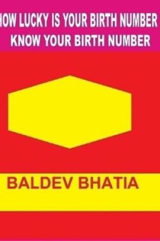 Cover of How Lucky Is Your Birth Number?   -  Know Your Birth Number