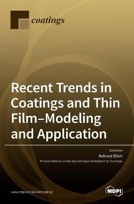 Book cover for Recent Trends in Coatings and Thin Film-Modeling and Application
