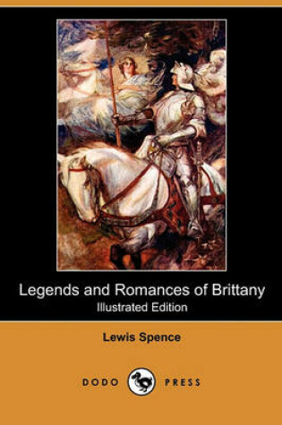 Cover of Legends and Romances of Brittany (Illustrated Edition) (Dodo Press)