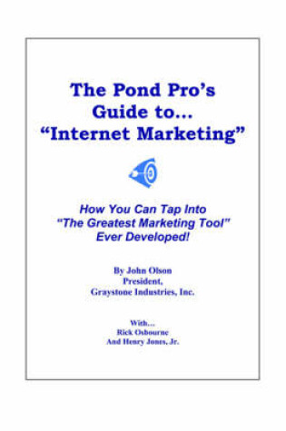 Cover of The Pond Pro's Guide to Internet Marketing