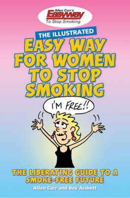 Book cover for The Illustrated Easy Way for Women to Stop Smoking