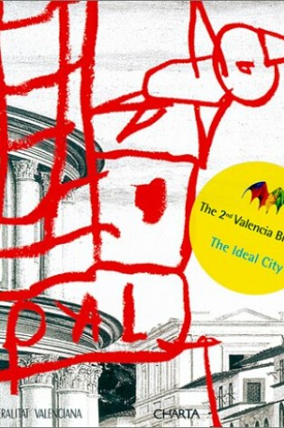 Cover of The 2nd Valencia Biennial: the Ideal City