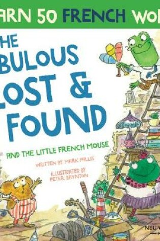 Cover of The Fabulous Lost & Found and the little French mouse