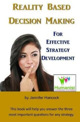 Cover of Reality Based Decision Making for Effective Strategy Development