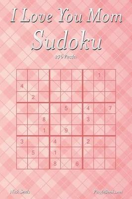 Book cover for I Love You Mom Sudoku - 276 Logic Puzzles