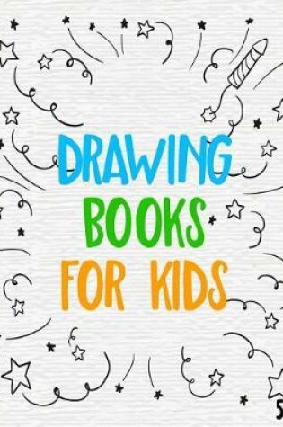 Cover of Drawing Books For Kids 5-7