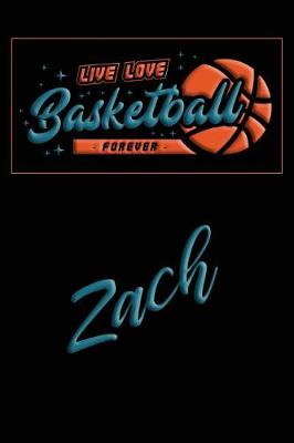 Book cover for Live Love Basketball Forever Zach