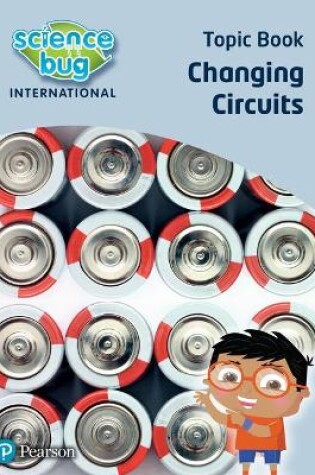 Cover of Science Bug: Changing circuits Topic Book