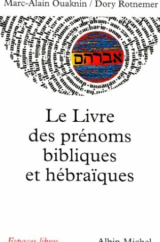 Cover of Livre Des Prenoms Bibliques Et Hebraiques (Le)