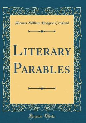 Book cover for Literary Parables (Classic Reprint)