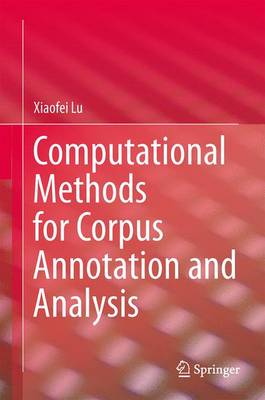 Cover of Computational Methods for Corpus Annotation and Analysis