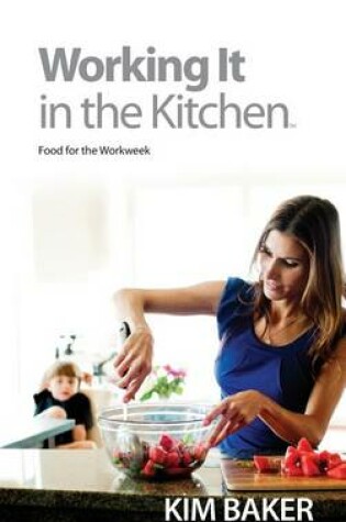 Cover of Working It in the Kitchen(TM)