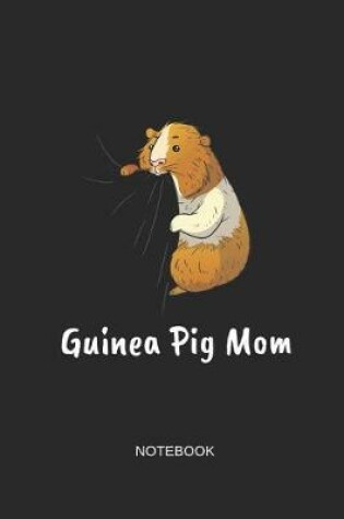 Cover of Guinea Pig Mom Notebook