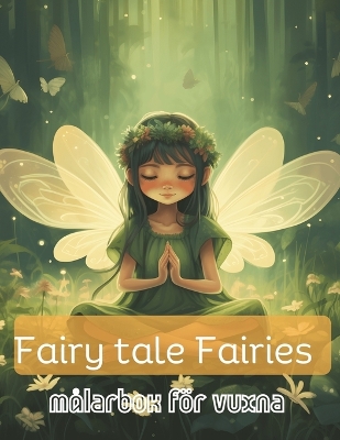 Book cover for Fairy tale Fairies, målarbok för vuxna