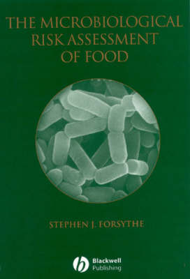 Book cover for The Microbiological Risk Assessment of Food