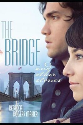 Cover of The Bridge and Other Stories