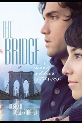 Book cover for The Bridge and Other Stories