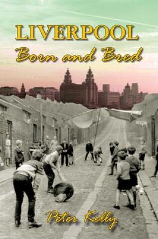 Cover of Liverpool: Born and Bred