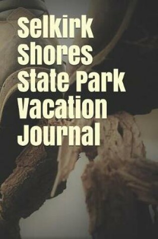 Cover of Selkirk Shores State Park Vacation Journal